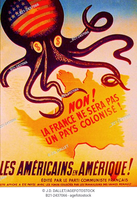 France.  Poster of the PCF ( Parti Communiste Français) agains the ""Marshall Plan"" . (Americans in America. . . )