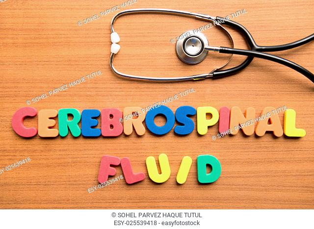 Cerebrospinal fluid (CSF) colorful word with stethoscope on the wooden background