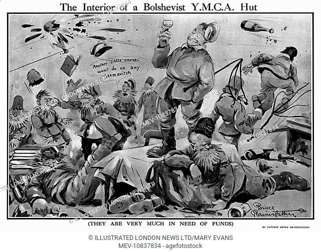 '(They are very much in need of funds)'. A YMCA hut, filled with drunken and rowdy Bolshevik Russians, as envisaged by Captain Bruce Bairnsfather in The...