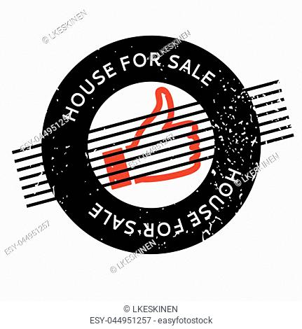House For Sale rubber stamp. Grunge design with dust scratches. Effects can be easily removed for a clean, crisp look. Color is easily changed