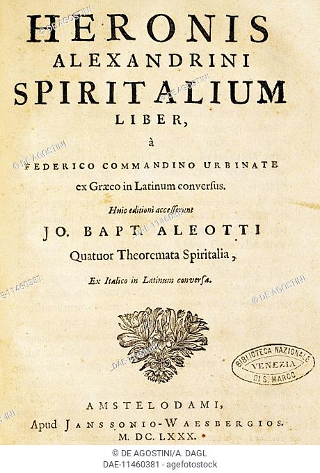 Title page of Spiritalium Liber, by Heronis Alexandrini (between 1st-2nd century BC). Latin translation by Federico Commandino (1509-1575)