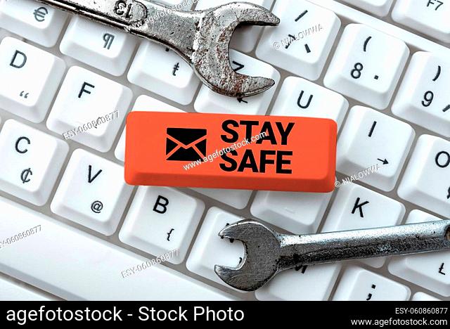 Hand writing sign Stay Safe, Business concept secure from threat of danger, harm or place to keep articles Connecting With Online Friends