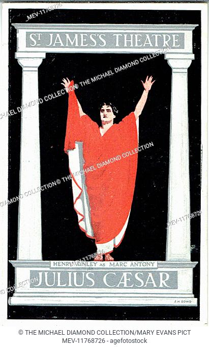 Promotional postcard for Julius Caesar by William Shakespeare. The poster shows Henry Ainley as Mark Anthony making his big speech after the death of Caesar