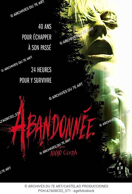 Los Abandonados  The Abandoned Year: 2006 - Spain Director: Nacho Cerda Movie poster (Fr). It is forbidden to reproduce the photograph out of context of the...