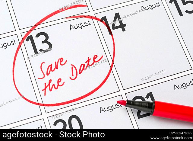 Save the Date written on a calendar - August 13
