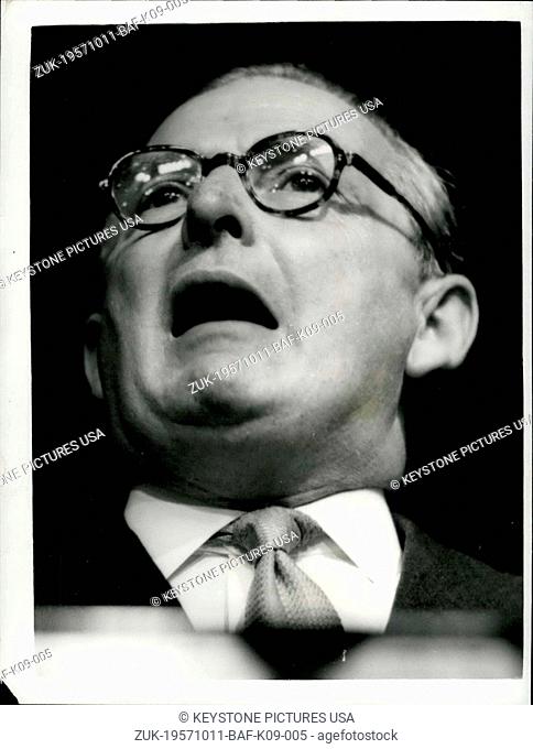 Oct. 11, 1957 - Conservative party at Brighton Foreign Secretary speaks. Photo shows Mr. Selwy Lloyd the Foreign Secretary - speaking during the Labour Party...