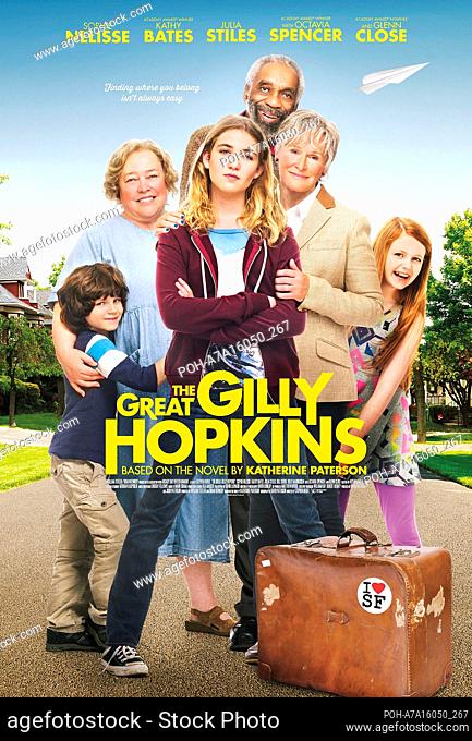 The Great Gilly Hopkins Year : 2015 USA Director : Stephen Herek Kathy Bates, Sophie Nelisse, Glenn Close American poster Restricted to editorial use