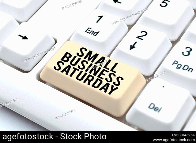 Sign displaying Small Business Saturday, Business concept American shopping holiday held during the Saturday Buying And Selling Goods Online