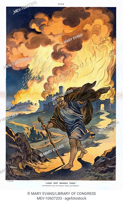 Look not behind thee. Illustration shows Theodore Roosevelt as the biblical Lot fleeing Sodom and Gomorrah which are engulfed in flames labeled Partisan...