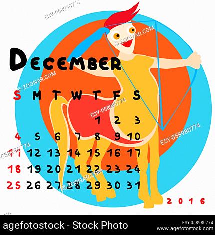 Graphic illustration of the calendar of December 2016 with original hand drawn text and colored clip art of Sagittarius zodiac sign
