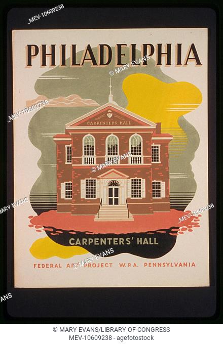 Philadelphia - Carpenters' Hall. Poster promoting tourism, showing Carpenters' Hall in Philadelphia, Pennsylvania. Date between 1936 and 1941