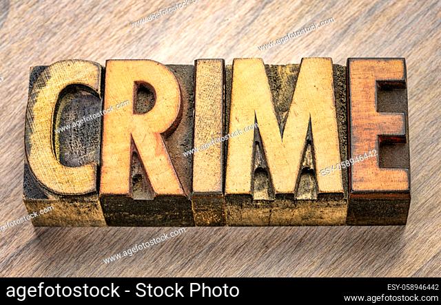 crime word abstract in vintage letterpress wood type printing blocks