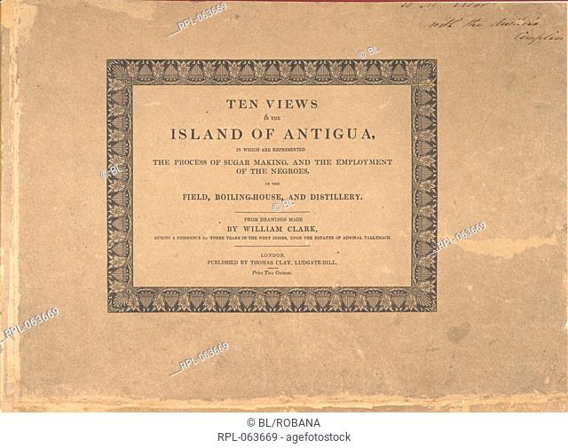 Title page of 'Ten views in the Island of Antigua'. Image taken from Ten Views in the Island of Antigua in which are represented the process of sugar making and...