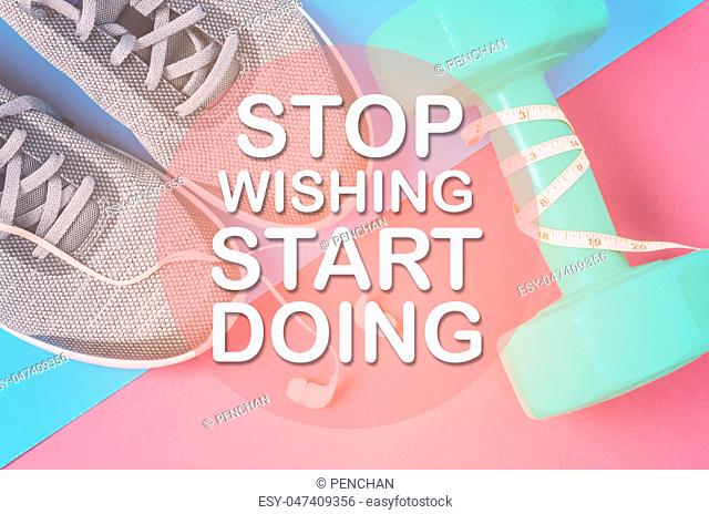 Stop wishing. Start doing. Fitness workout gym motivation quote