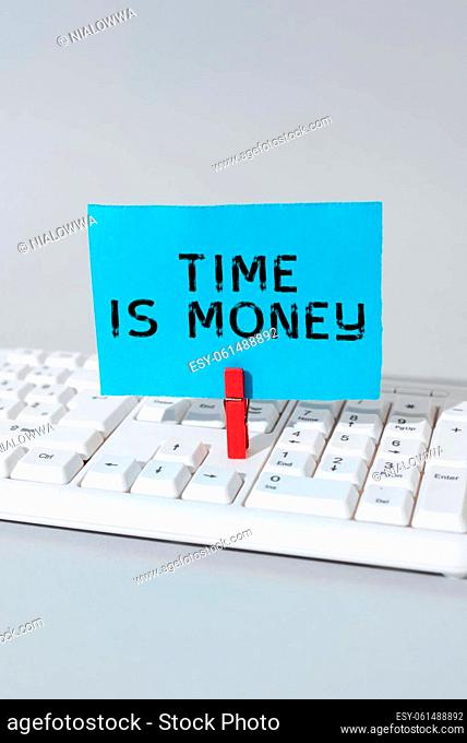 Sign displaying Time Is Money, Conceptual photo Better to do things as quickly as possible Do not delay Important Message Presented On Piece Of Paper Clipped...