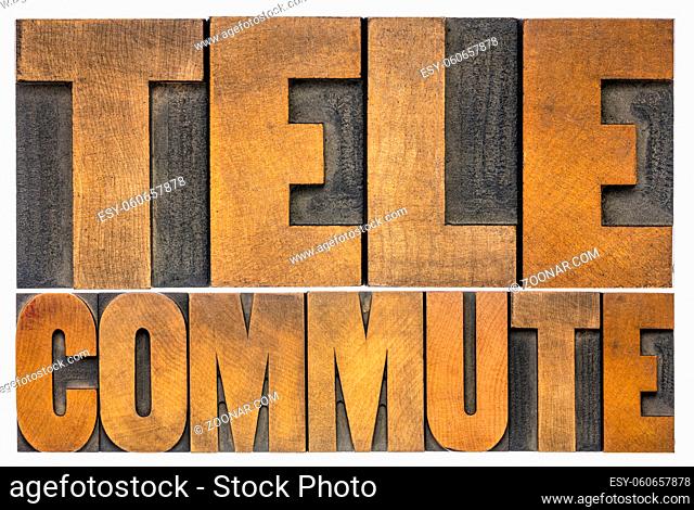telecommute - isolated word abstract in vintage letterpress wood type, telecommuting, telework, teleworking, working from home (WFH), mobile work, remote work