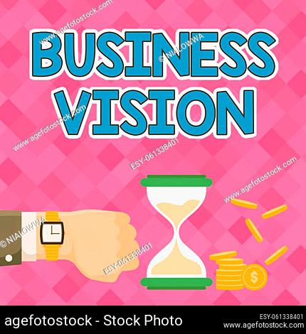 Text sign showing Business Vision. Word Written on grow your business in the future based on your goals Businessman Using Wristwatch Showing Hourglass...