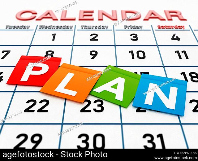 Plan word on colored note papers standing on calendar page. 3D illustration