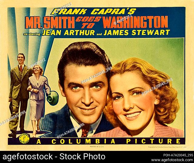 Mr. Smith Goes to Washington  Year: 1939 USA Director: Frank Capra Jean Arthur, James Stewart Lobbycard Restricted to editorial use