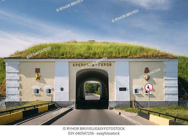 Brest, Belarus. The Northern Gates Of The Brest Fortress In Sunny Summer Day. Brest Hero-fortress Was The First Outpost In The Attack Of The Fascist Nazi...