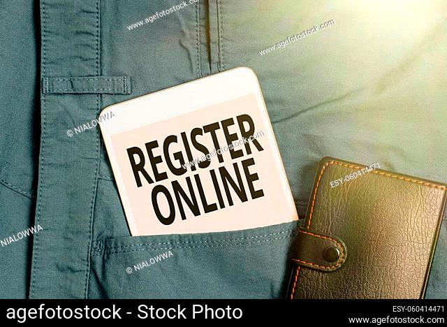 Text sign showing Register Online, Conceptual photo System for subscribing or registering via the Internet Thinking New Bright Ideas Renewing Creativity And...