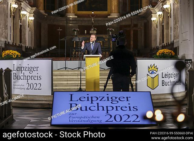 16 March 2022, Saxony, Leipzig: Michael Kretschmer (CDU), Minister President of Saxony, speaks at the award ceremony for the Leipzig Book Prize for European...