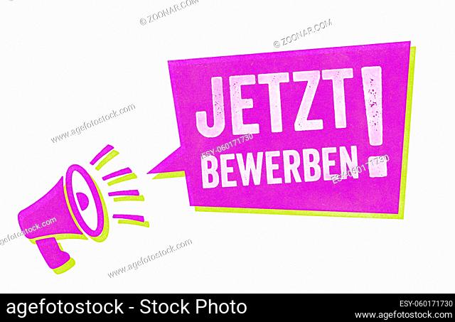 Stamp with a megaphone and a speech bubble - Apply now in german - Jetzt bewerben