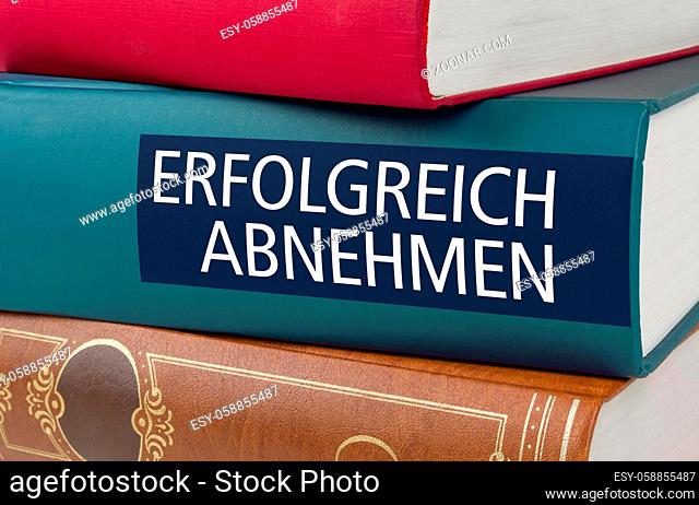 A book with the title How to lose weight fast - Erfolgreich abnehmen (German)