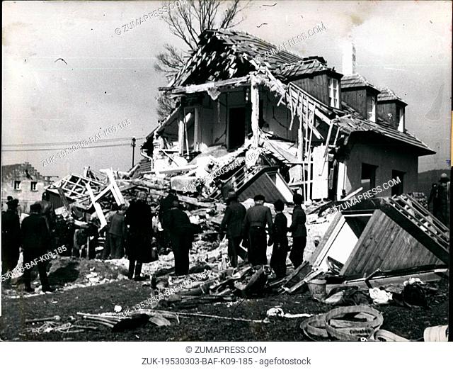 Mar. 03, 1953 - House blown up - but nobody hurt: An explosion occured in Unterkonnersreuth near Bayrou in the cellar of the workshop of the known racing...