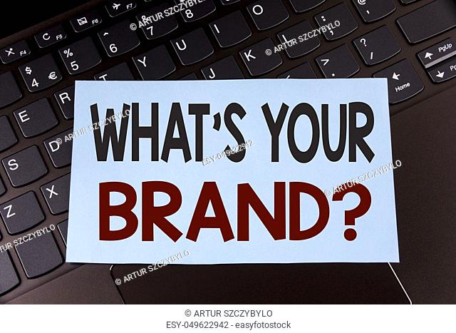 Text sign showing What is Your Brand Question. Conceptual photo asking about your company manufacturer or model written Sticky Note Paper placed the Laptop