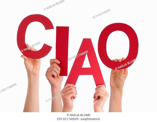 People Holding Italian Word Ciao Means Goodbye
