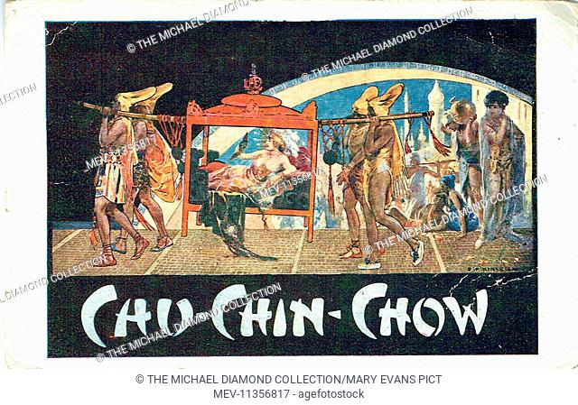 Chu Chin Chow by Oscar Asche. George Grossmith (11 May 1874 – 6 June 1935) and Edward Laurillard (20 April 1870 – 7 May 1936) present