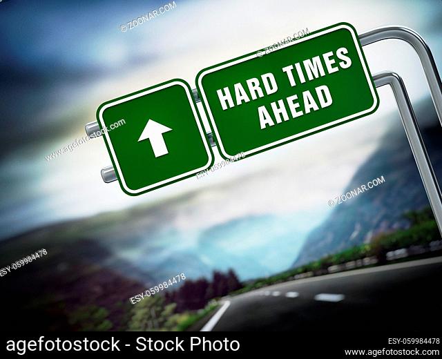 Hard times ahead signboard under dramatic sky. 3D illustration