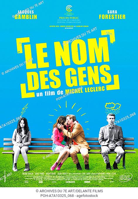 Le Nom des gens Year : 2010 France Director : Michel Leclerc  Sara Forestier, Jacques Gamblin Movie poster (Fr). It is forbidden to reproduce the photograph out...